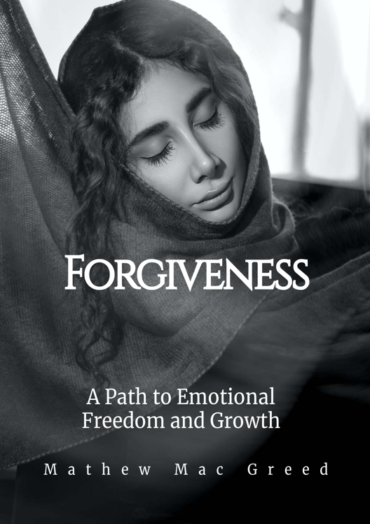 Forgiveness A Path To Emotional Freedom And Growth